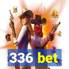 336 bet
